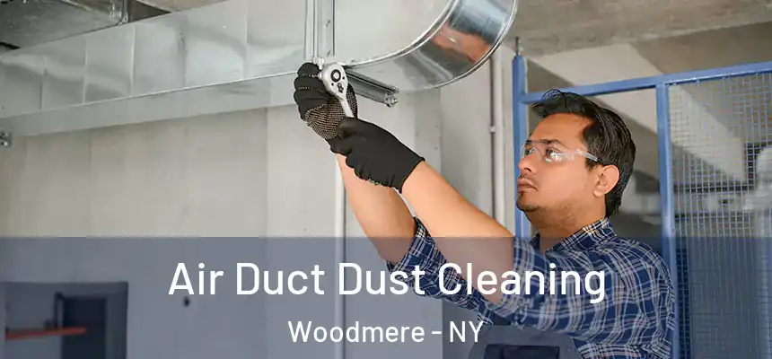  Air Duct Dust Cleaning Woodmere - NY