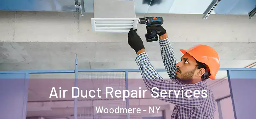  Air Duct Repair Services Woodmere - NY