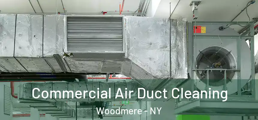  Commercial Air Duct Cleaning Woodmere - NY