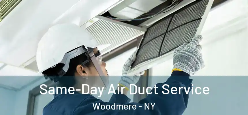  Same-Day Air Duct Service Woodmere - NY